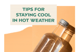 Tips For Staying Cool In Hot Weather