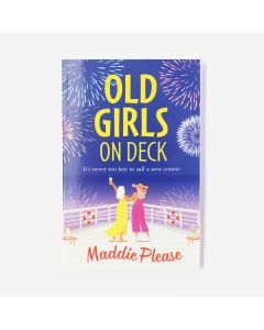 Old Girls on Deck - Maddie Please 