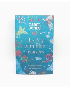 The Boy with Blue Trousers by Carol Jones