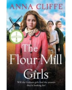 The Flour Mill Girls - Anna Cliffe