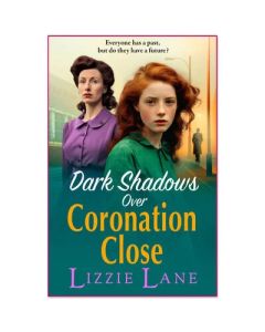 Dark Shadows Over Coronation Close - Lizzie Lane