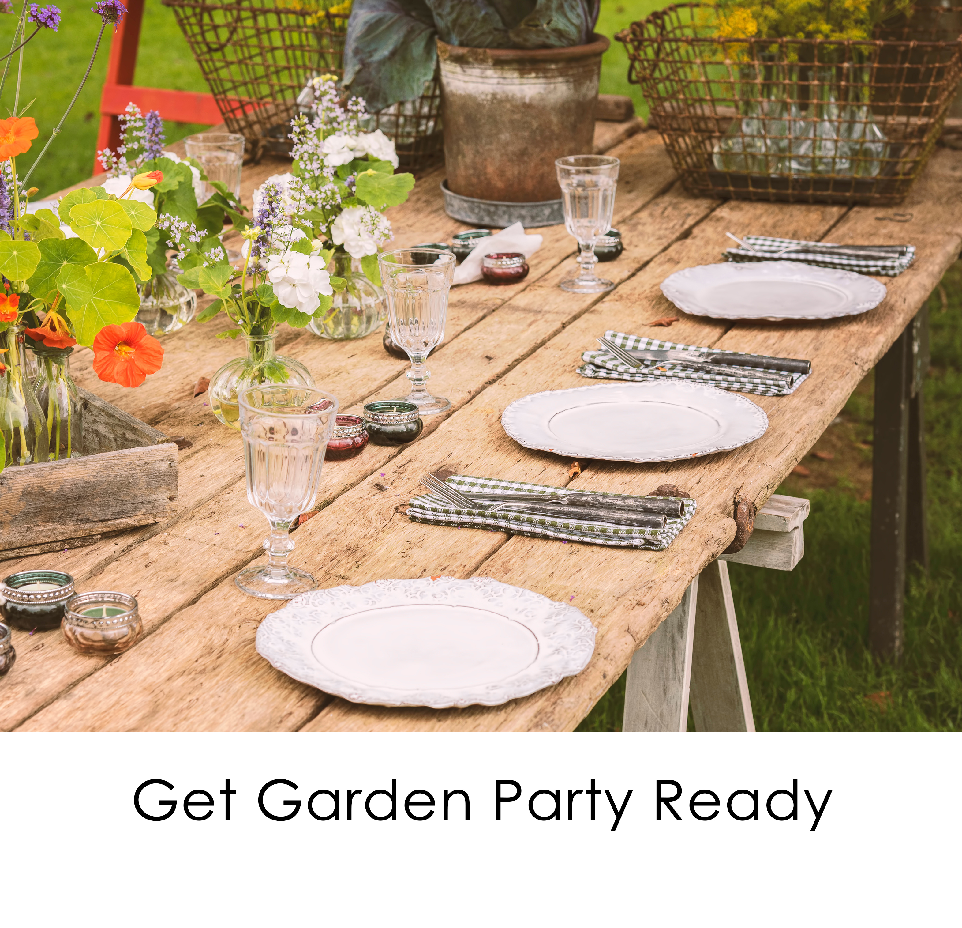 Get Garden Party Ready