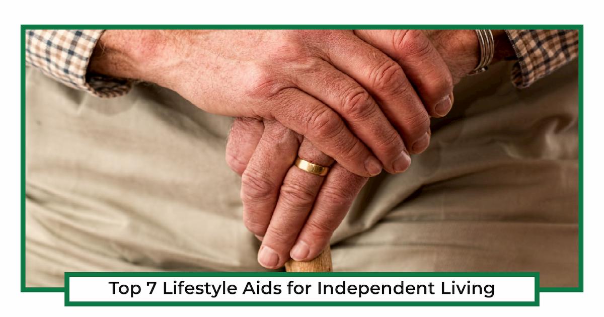 Top 7 Lifestyle Aids for Independent Living Blog.
